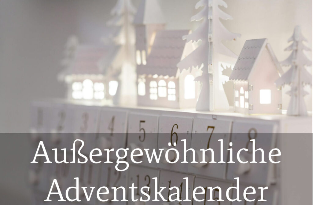 außergewöhnliche adventskalender